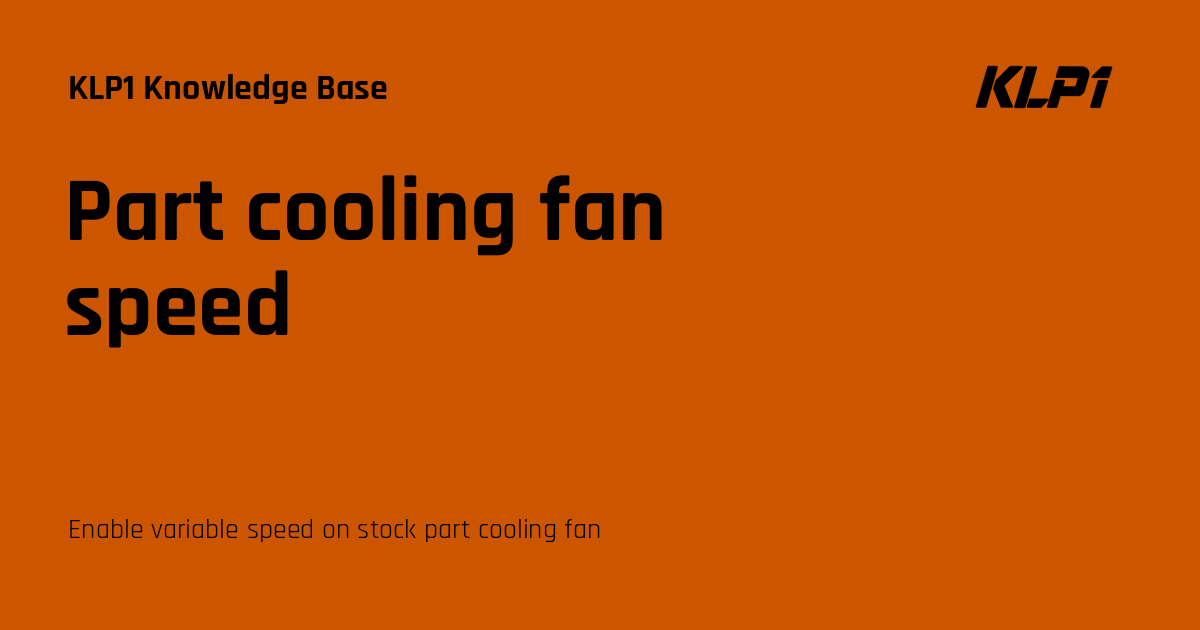 Part cooling fan speed KLP1 Knowledge Base
