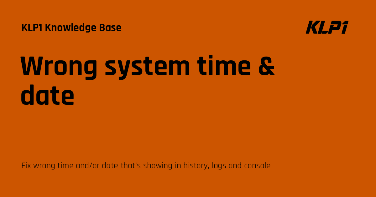 wrong-system-time-date-klp1-knowledge-base
